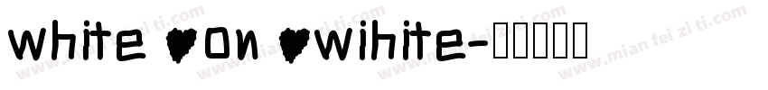 white on wihite字体转换